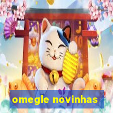 omegle novinhas